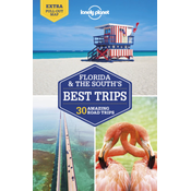 Lonely Planet Florida & the Souths Best Trips