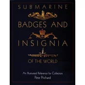 Submarine Badges and Insignia of the World: An Illustrated Reference for Collectors