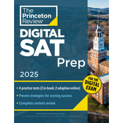 Princeton Review Digital SAT Prep, 2025: 4 Full-Length Practice tests (2 in Book + 2 Adaptive tests Online) + Review + Online Tools