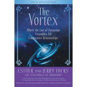 Esther Hicks,Jerry Hicks - Vortex