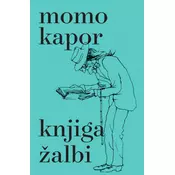 Knjiga žalbi - Momo Kapor ( 11713 )