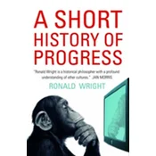 A Short History Of Progress