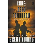 Kane: Dead Tomorrow (A Military Thriller)