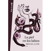 La Piel En Los Labios / My Skin on Your Lips