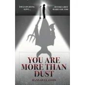 You Are More Than Dust