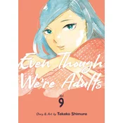 Even Though We're Adults Vol. 9