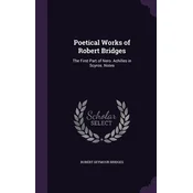 Poetical Works of Robert Bridges: The First Part of Nero. Achilles in Scyros. Notes