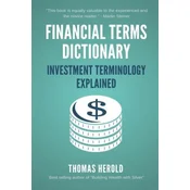 Financial Terms Dictionary - Investment Terminology Explained