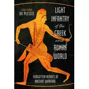 Light Infantry of the Greek and Roman World