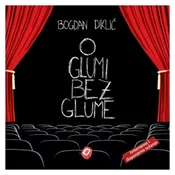 O GLUMI BEZ GLUME
