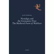 Nostalgia and the German(ic) Past: The Medieval Poem of Walthare