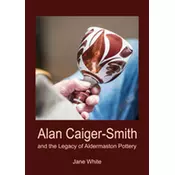 Alan Caiger-Smith and the Legacy of the Aldermaston Pottery