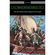 The True History of the Conquest of New Spain