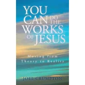 You Can Do the Works of Jesus