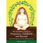 Herbalist's Guide to Pregnancy, Childbirth and Beyond