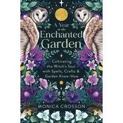 YEAR IN THE ENCHANTED GARDEN