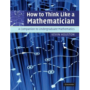How to Think Like a Mathematician