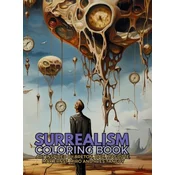 Surrealism Coloring Book with art inspired by André Breton, Salvador Dalí, René Magritte, Max Ernst and Yves Tanguy