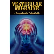 Vestibular Migraine: A Comprehensive Patient Guide