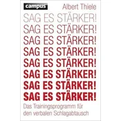 Sag es stärker!