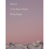 WEBHIDDENBRAND Silence: In the Age of Noise