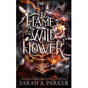 To Flame a Wild Flower