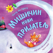 Citaj mi pricu: Mišicin novi prijatelj