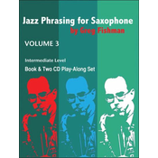 FISHMAN:JAZZ PHRASING FOR SAXOPHONE ALTO OR TENOR VOL.3 + 2CD