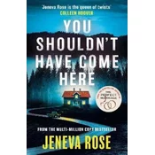 You Shouldn't Have Come Here: An absolutely gripping thriller from 'the queen of twists'