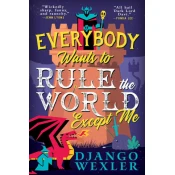 Everybody Wants to Rule the World Except Me