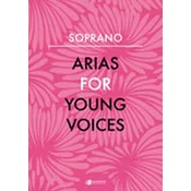 ARIAS FOR YOUNG VOICES SOPRANO