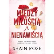 Miedzy miloscia a nienawiscia. Miliarderzy z klanu Hardych. Tom 2