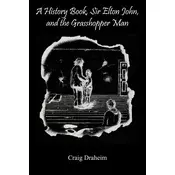 A History Book, Sir Elton John, and the Grasshopper Man