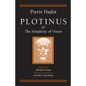 Plotinus or the Simplicity of Vision