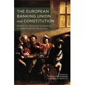The European Banking Union and Constitution