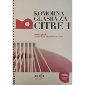 KOMORNA GLASBA ZA CITRE 1 NOTNA ZBIRKA ZA RAZLIČNE CITRARSKE SESTAVE