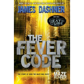 Fever Code (Maze Runner, Book Five; Prequel)