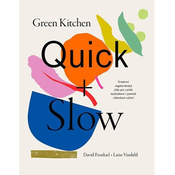 Green Kitchen Quick + Slow