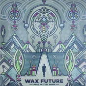 Wax Future - Make Me Feel Again EP/Keep The Memories EP (LP)