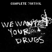 Complete Control - We Want Your Drugs (Limited Edition) (LP)