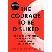The Courage to Be Disliked