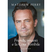 «Friends», amanti e la Cosa Terribile