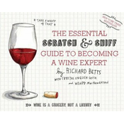 Essential Scratch and Sniff Guide to Becoming a Wine Expert