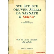 SVE ŠTO STE ODUVEK ŽELELI DA SAZNATE O SEKSU ALI SE NISTE USUDILI DA PITATE