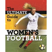 The Ultimate Guide to Womens Football