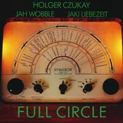 Holger Czukay & Jah Wobble & Jaki Liebezeit - Full Circle (Reissue) (LP)