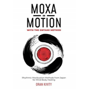 MOXA IN MOTION WITH THE ONTAKE METHOD