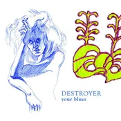 Destroyer - Your Blues (Reissue) (180 g) (LP)