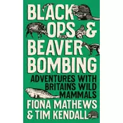 Black Ops and Beaver Bombing