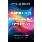 Inspiration, Konspiration, Evolution